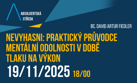 Absolventská středa: Nevyhasni: praktický průvodce mentální odolnosti v době tlaku na výkon /19. listopadu/